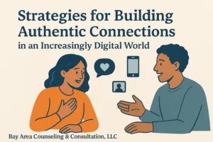 Authentic Connections in a Digital World